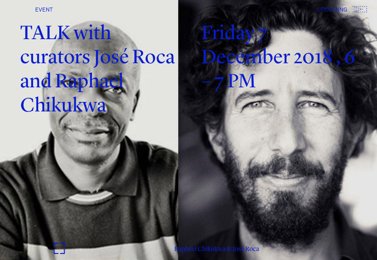 TALK with curators José Roca and Raphael Chikukwa