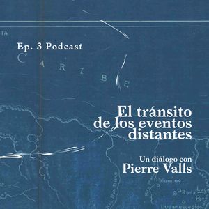 Episodio #3: Pierre Valls